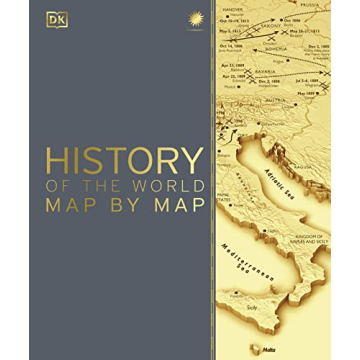 History of the World Map by Map - An Illustrated Historical Journey