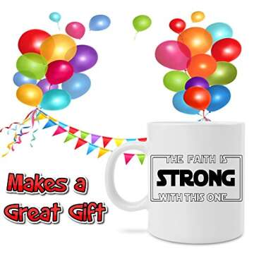 The Faith Is Strong With This One - Christian Ceramic Coffee Mug (11 oz) - Perfect Gift for Your Star Wars, Jedi, Religious, Bible or Church Mom, Dad, Men and Women