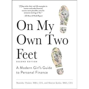 On My Own Two Feet: A Modern Girl's Guide to Personal Finance