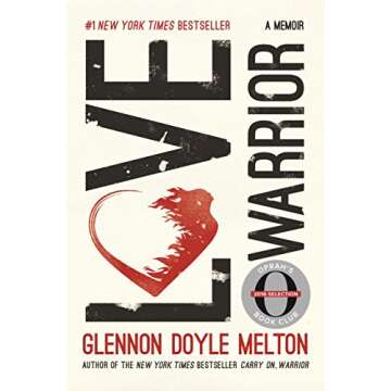 Love Warrior (Oprah's Book Club): A Memoir - A Journey of Healing and Self-Discovery
