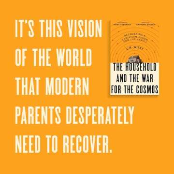 The Household and the War for the Cosmos: Recovering a Christian Vision for the Family