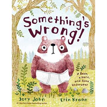 Something's Wrong!: A Bear, a Hare, and Some Underwear (A Bear and Hare Book)