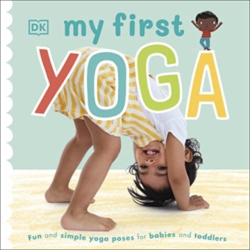 Explore Yoga Fun with My First Yoga Board Book