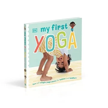 Explore Yoga Fun with My First Yoga Board Book