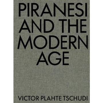 Piranesi and the Modern Age
