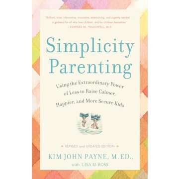 Simplicity Parenting Guide for Calmer Kids