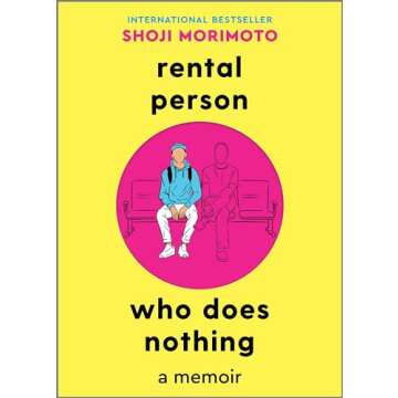 Rental Person Who Does Nothing: A Memoir - A Journey of Empathy and Connection