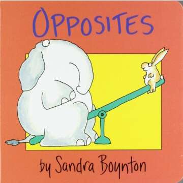 Opposites by Sandra Boynton - A Playful and Engaging Children's Book