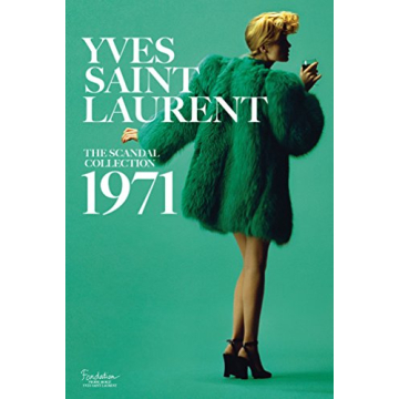 Yves Saint Laurent: The Scandal Collection - Fashion History & Art