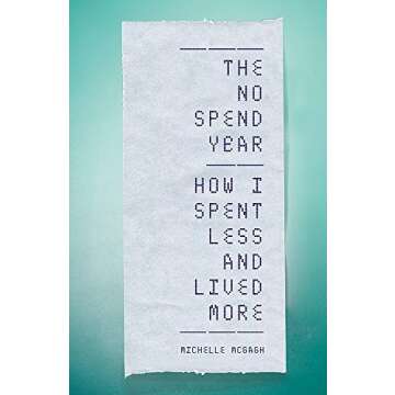The No Spend Year: How you can spend less and live more