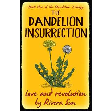 The Dandelion Insurrection - love and revolution - (Dandelion Trilogy - The people will rise. Book 1...