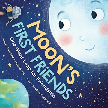 Moon's First Friends: A Heartwarming Story About the Moon Landing (A Social Emotional Friendship Boo...