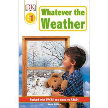 DK Readers: Whatever The Weather (Level 1: Beginning to Read)  - Educational Fun for Kids