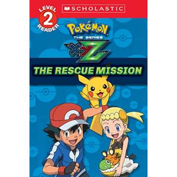 The Rescue Mission (Pokémon Kalos: Scholastic Reader, Level 2) (1)