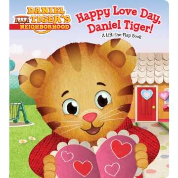 Happy Love Day, Daniel Tiger!: A Lift-the-Flap Book (Daniel Tiger's Neighborhood)