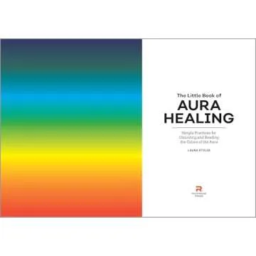 The Little Book of Aura Healing: Simple Practices for Cleansing and Reading the Colors of the Aura