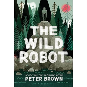The Wild Robot Volume 1 Adventure Friendship Technology