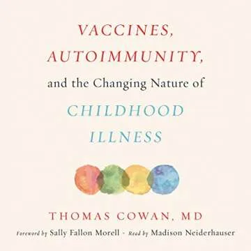 Vaccines, Autoimmunity, and the Changing Nature of Childhood Illness