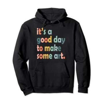 Funny It's A Good Day To Make Some Art Tee Unisex-Adults Art Lover Art Maker Pullover Hoodie - Black...