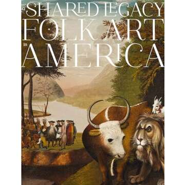 A Shared Legacy: Folk Art in America