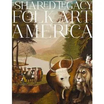 A Shared Legacy: Folk Art in America