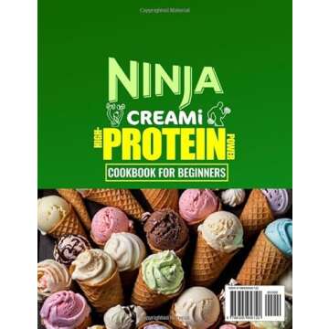 Ninja CREAMi High-Protein Power Cookbook for Beginners: Fuel Your Body and Discover the Joys of Home...