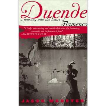 Duende: A Journey Into the Heart of Flamenco