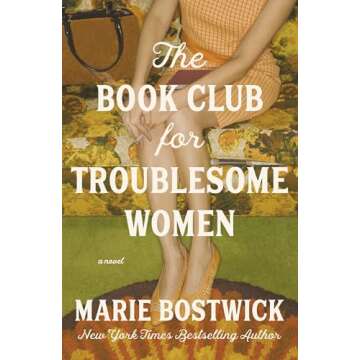 The Book Club for Troublesome Women: A Novel