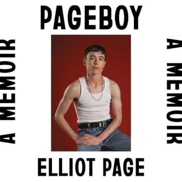 Pageboy: A Memoir by Elliot Page - Journey to Self-Acceptance