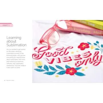 Sublimation Crafting: The Ultimate DIY Guide to Printing and Pressing Vibrant Tumblers, T-shirts, Home Décor, and More (Hey Let's Make Stuff!)