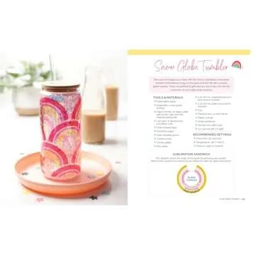 Sublimation Crafting: The Ultimate DIY Guide to Printing and Pressing Vibrant Tumblers, T-shirts, Home Décor, and More (Hey Let's Make Stuff!)