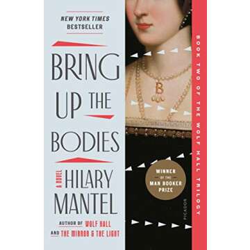 Bring Up the Bodies: A Novel (Wolf Hall Series Book 2)