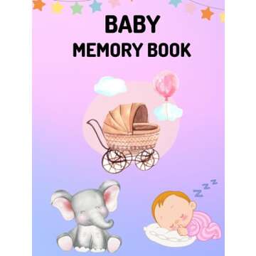 BABY MEMORY BOOK UNISEX MILESTONES: Interactive And Colorful Interior Pages