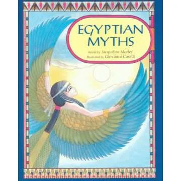 Egyptian Myths: A Captivating Introduction for Young Readers