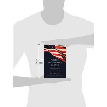 WHILE MY SOLDIER SERVES: Prayers for Those with Loved Ones in the Military