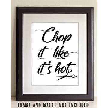 Chop It Like It's Hot - Funny Salon and Barbershop Decor, Hairdresser and Beautician Accessories Wall Display, Minimalist Parlor Gift, 11x14 Unframed Typography Art Print Poster