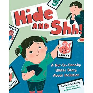 Hide and Shh! A Story of Inclusion and Fun Siblings