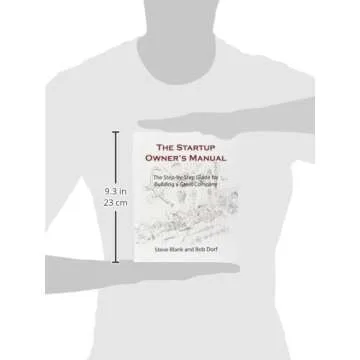 The Startup Owner's Manual: The Step-by-Step Guide for Building a Great Company
