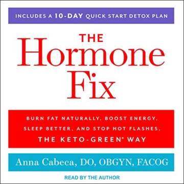The Hormone Fix: Transform Your Health with the Keto-Green Way