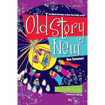 Old Story New: Ten-Minute Devotions to Draw Your Family to God - Family Devotional Guide