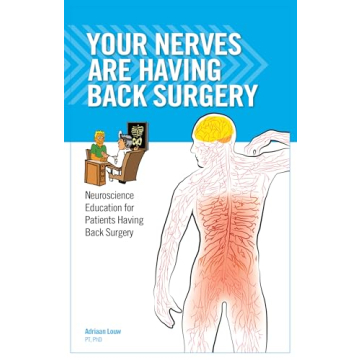 Your Nerves Are Having Back Surgery: The Essential Guide for Patients