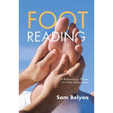 Foot Reading: A Reflexology Primer on Foot Assessment for Wellness Enthusiasts