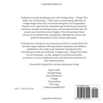 Collage Soup - Makes You Go Hmmmm…: A book of over 110 fancy collage papers to cut up, tear up and stick on