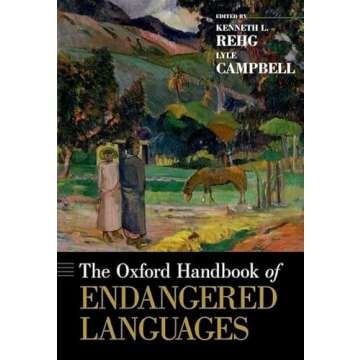 The Oxford Handbook of Endangered Languages (Oxford Handbooks)