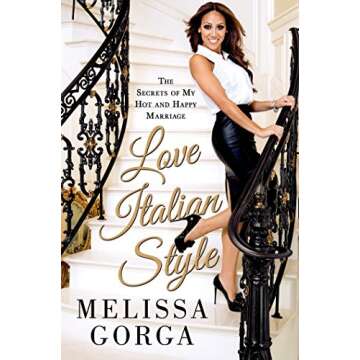 Love Italian Style by Melissa Gorga: A Journey to Passionate Living