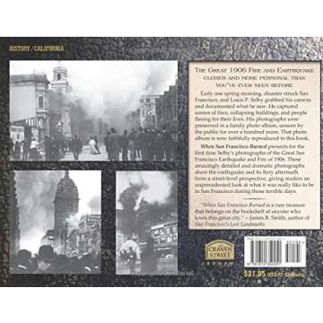 When San Francisco Burned: A Photographic Memoir of the Great San Francisco Earthquake and Fire of 1...