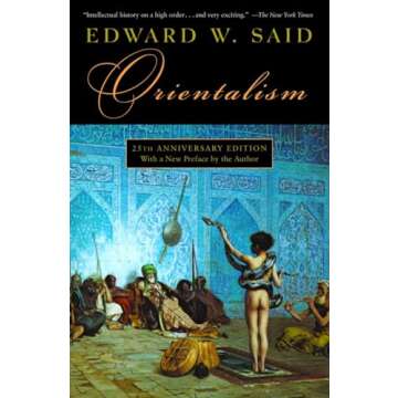 Orientalism: A Critical Examination of West-East Cultural Dynamics