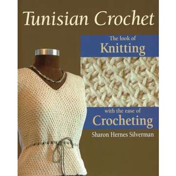 Tunisian Crochet: The Look of Knitting with the Ease of Crocheting