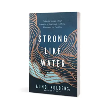 Strong Like Water Healing Compassion Book by Aundi Kolber