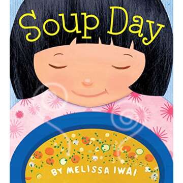 Soup Day: A Heartwarming Picture Book on Cooking Together